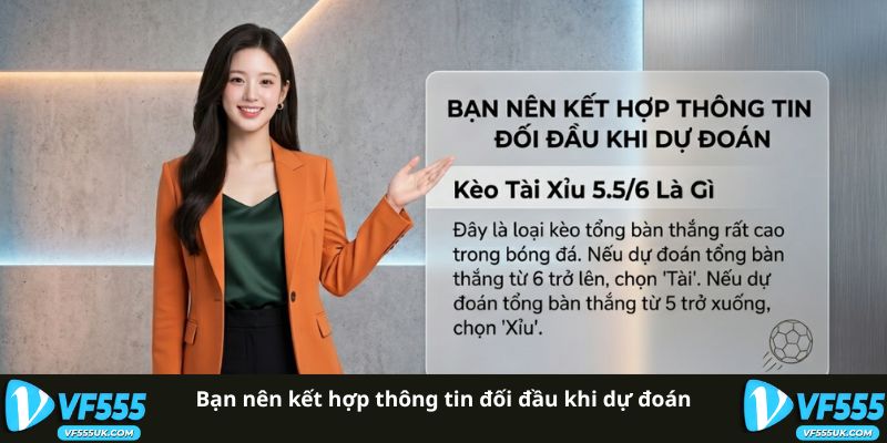 Bạn nên kết hợp thông tin đối đầu khi dự đoán