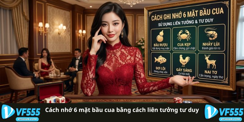 Cách nhớ 6 mặt bầu cua bằng cách liên tưởng tư duy