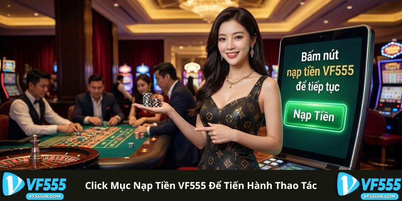 Click mục nạp tiền VF555 để tiến hành thao tác