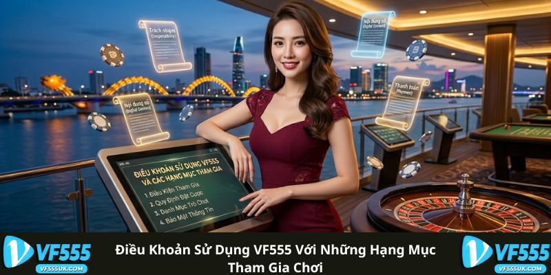 Điều khoản sử dụng VF555 với những hạng mục tham gia chơi