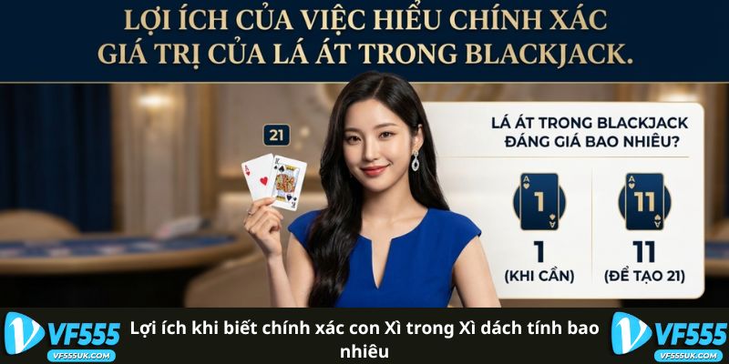 Lợi ích khi biết chính xác con Xì trong Xì dách tính bao nhiêu
