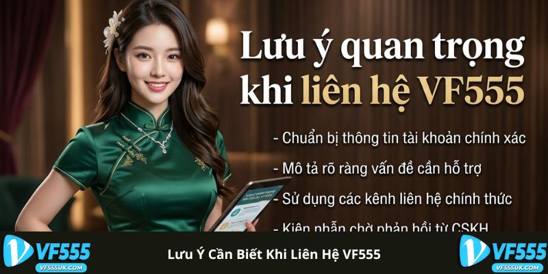 Lưu ý cần biết khi liên hệ VF555