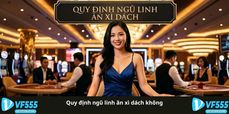 Quy định ngũ linh ăn xì dách không
