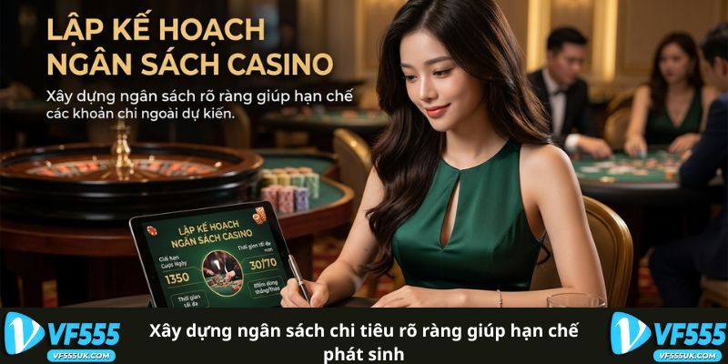 Xây dựng ngân sách chi tiêu rõ ràng giúp hạn chế phát sinh